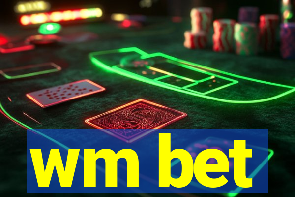 wm bet